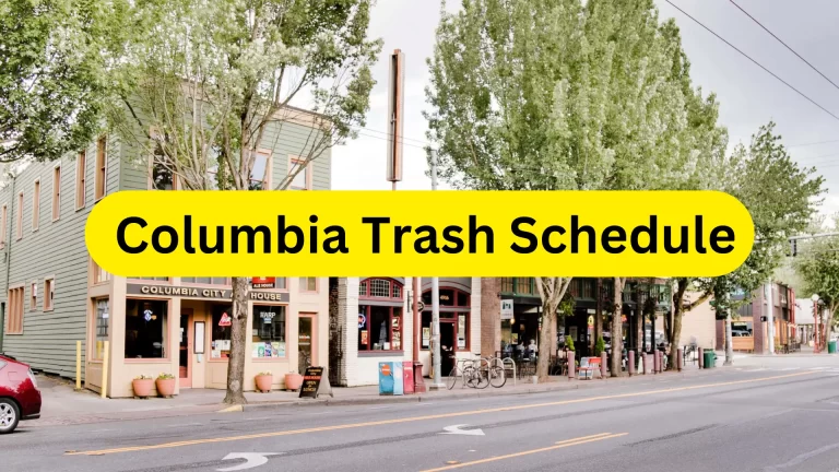 Columbia Trash Schedule 2023 (Holidays, Plastic Bags, and Large items)