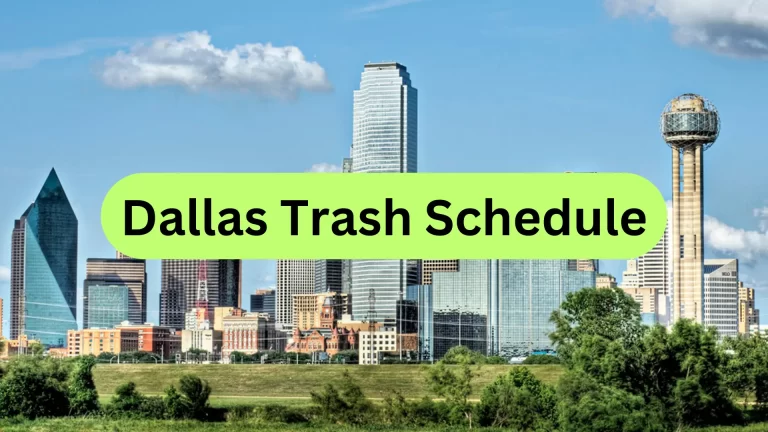 City of Dallas Trash Schedule 2023 (Holidays, Bulks Items Pickup and New Garbage Can)
