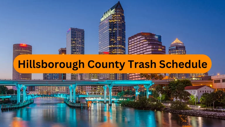 Hillsborough County Trash Schedule 2023 (Holidays, Instructions and Fee)