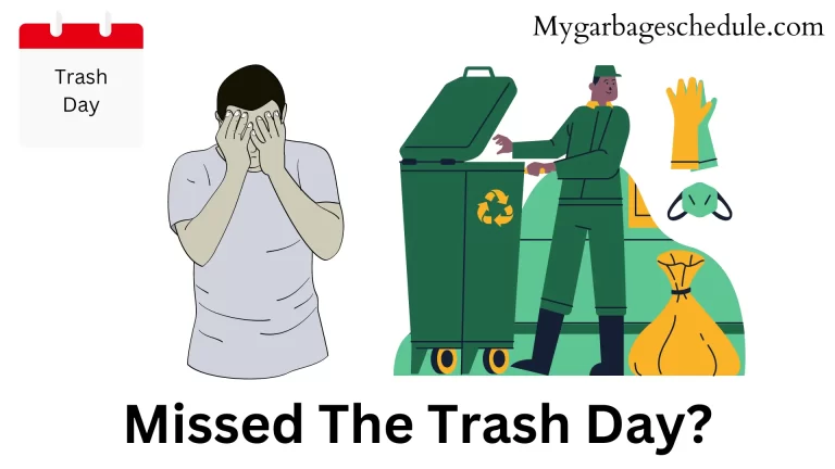 What To Do If You Miss Trash Day? – Ask For A Pickup or Wait Until Next Pickup