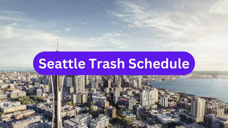 Seattle Garbage Schedule 2023 (Bulk Pickup, Holidays and Transfer Stations in Seattle)
