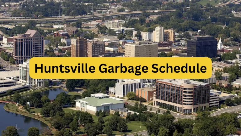 Huntsville Garbage Schedule 2023 (Holidays and Recycling Schedule)