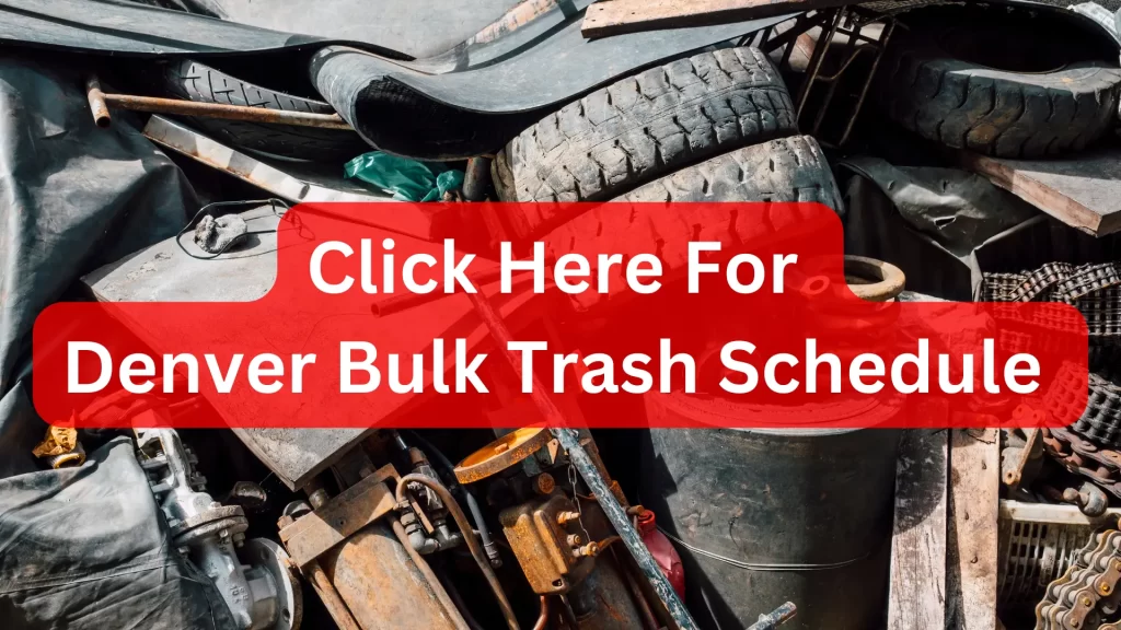 Denver Bulk Trash Schedule