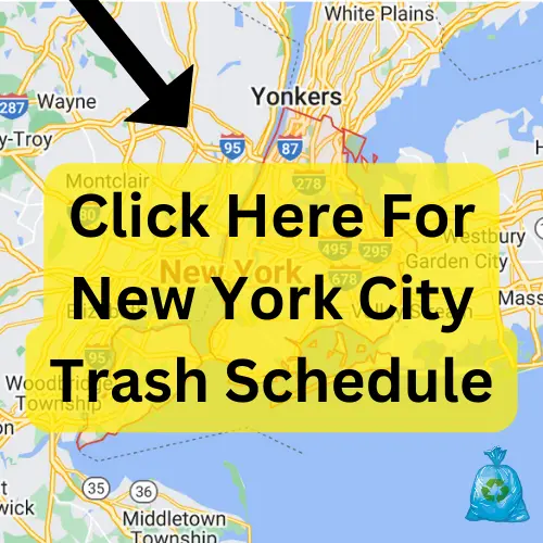 Click Here For New York City Trash Schedule