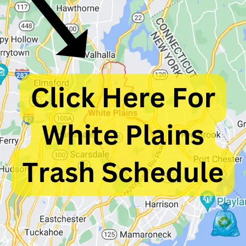 Click Here For White Plains Trash Schedule