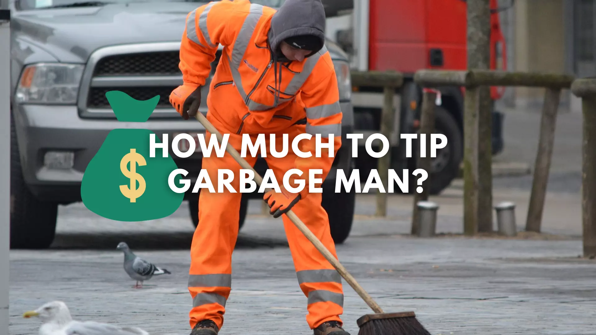 How Much to Tip Garbage Man?