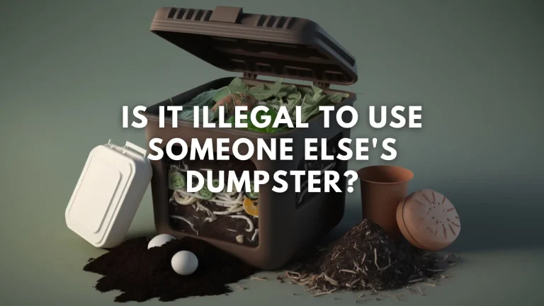 Is it Illegal to Use Someone Else’s Dumpster?